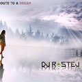 Dj Rostej - Dj Rostej - Best route to a Dream (original)