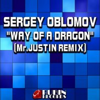 OBLOMOV - Sergey Oblomov - Way of a Dragon (Mr.Justin remix)