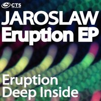 Jaroslaw - Eruption [Release@ CTS Records]