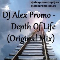 DJ Alex Promo - DJ Alex Promo - Depth Of Life (Original Mix)