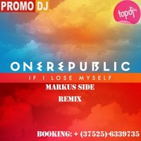 MaRkus SiDe - One Republic – If I Lose Myself (MaRkus SiDe Remix)