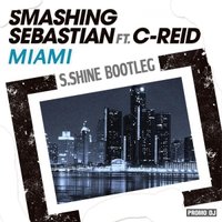 S.SHINE - Smashing Sebastian & LKiD - Funky Miami (S.Shine Bootleg)