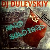 DJ DULEVSKIY - DJ DULEVSKIY- Hard Soldiers (HARDSTYLE mix 2013)