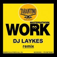 Dj Laykes - Masters At Work - Work (Dj Laykes Remix)