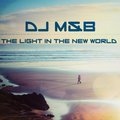 Dj M&B - Dj M&B – the light in the new world