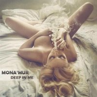 Mona'Mur - Deep In Me