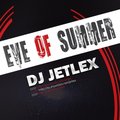Dj Jetlex - DJ Jetlex - Eve Of Summer