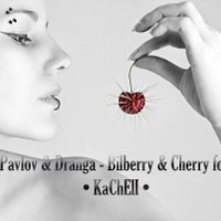 Dranga - Pavlov & Dranga - Bilberry & Cherry for • KaChElI •