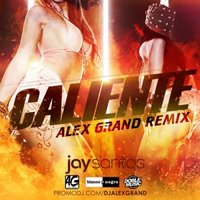 Alex Grand (JonniDee) - Jay Santos - Caliente (Alex Grand Extended Remix)