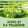 Traggor - Traggor - Springtime (May 2013 Promo-mix)