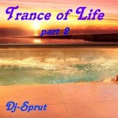 DJ Sprut - Trance of Life Episode 002