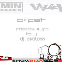 Dj EvoLexX - Armin Van Buuren & W&W ft. Rudi Feral & Propulsive - D# Fat (Dj EvoLexX Mash Up)