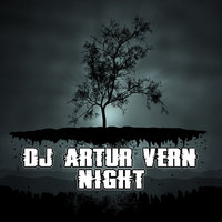 Artur Vern - Dj Artur Vern - Night.mp3
