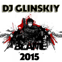 Dj Glinskiy - Dj Glinskiy Blame (original mix) 2015