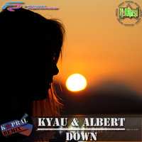 Dj Kapral - Kyau & Albert - Down (DJ Kapral Remix)