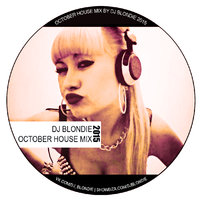 DJ Blondie - DJ BLONDIE - October House Mix (2015)