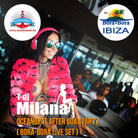 T-Dj MILANA - T-Dj Milana - Bora-Bora Ibiza(Life set)