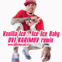 DVJ KARIMOV - Vanilla Ice - Ice Ice Baby (DVJ Karimov remix)