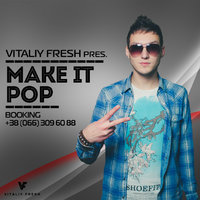 Vitaliy Fresh - Vitaliy Fresh – #Make It Pop