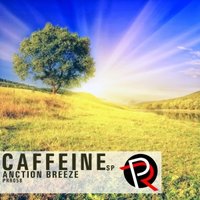 People Revolt Records - Anction Breeze - Caffeine (Cut version)