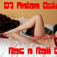DJ ANTON OSTAPOVICH - DJ Anton Ostapovich - Rock n Roll Queen (Летний Хит 2013).