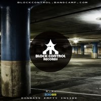 Block Control Records - A.T. - Donbass Empty Inside [BCRD009]