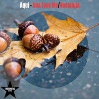 Aqui - Aqui - Just Love Me (Cut Version)