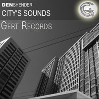 Gert Records - Den Shender - City's Sounds (Original Mix)
