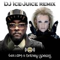 Dj Ice-Juice (Den Alman) - will.i.am feat. Britney Spears – Scream And Shout (DJ Ice-Juice remix)