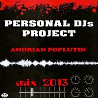 ANDRIAN POPLUTIN - DJ Andrian Poplutin – Music makes me want to love (Mix Deep House 2013)