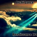 Archi Dance - Archi Dance  -  Renaissance Era (Progressive Trance 2013 )