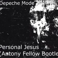 Antony Fellow - Depeche Mode – Personal Jesus (Antony Fellow Bootleg Remix)