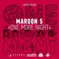 LAVROV - Maroon 5 — One More Night (Lavrov Radio Edit)