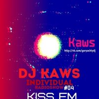 Kaws - Individual#4@kiss fm\КИСС ФМ@24.05.13.