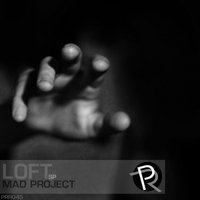 People Revolt Records - Mad Project - Loft (Cut version)