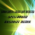 GYSNOIZE - Sergey Sirotin & Golden Light Orchestra – Spellbound (GYSNOIZE Remix)