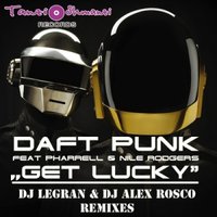 Dj Alex Rosco - Daft Punk feat. Pharrell - Get Lucky (Dj LEGRAN & Dj Alex Rosco Electro Remix)