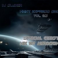 DJ Slaider - DJ Slaider - Night Express Show #063(Special Guest Mix by Aurosonic)