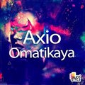 Starcatcher - Axio - Omatikaya (Original Mix)