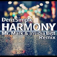 Mr. Mark - Den1Simple - Harmony (Mr. Mark & Insdia Bitt Remix)