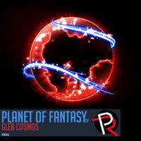 People Revolt Records - Gleb Cosmos - The Planet Of Fantasy (Cut versio)