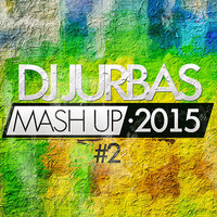 DJ JURBAS - Just Dance 2015 (DJ JURBAS MASH UP)