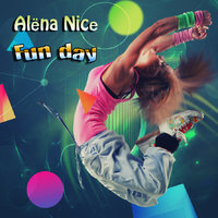 Alёna Nice - Alёna Nice - Fun day (Original Mix)