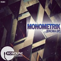 Mono Line Records - Monometrik - Exora (original cut)