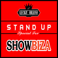 Lucky Bravo - Stand Up (Special For Showbiza.com)