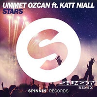 SHUMSKIY - Ummet Ozcan ft. Katt Niall - Stars (SHUMSKIY remix)