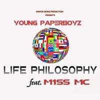 Young Paperboyz - Life Philosophy Feat. M1ss Mc