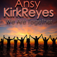 DJ KirkReyes - We Are Together (2014)
