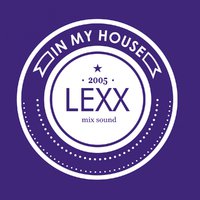 DJ LEXX - IN MY HOUSE VOL.35