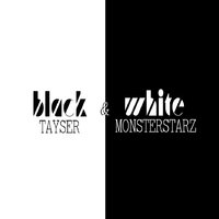 TAYSER - Black And White